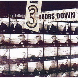 3 Doors Down - The Better Life